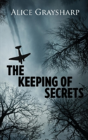 The Keeping Of Secrets - Preview