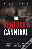 The Kentucky Cannibal