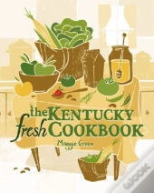 The Kentucky Fresh Cookbook