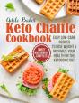 The Keto Chaffle Cookbook - Preview