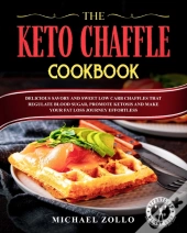 The Keto Chaffle Cookbook