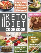 The Keto Diet Cookbook For Beginners: Ea