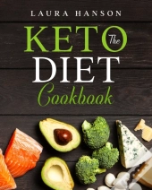 The Keto Diet Cookbook