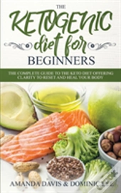 The Ketogenic Diet For Beginners