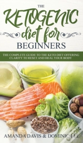 The Ketogenic Diet For Beginners