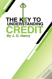 The Key To Understanding Credit