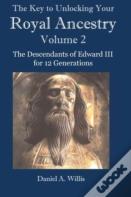 The Key To Unlocking Your Royal Ancestry Vol. 2