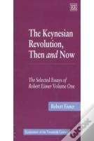 The Keynesian Revolution, Then And Now