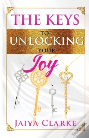 Capa do artigo The Keys To Unlocking Your Joy (Revised Edition)