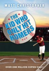 The Kid Who Only Hit Homers