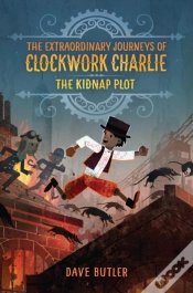 Capa do artigo The Kidnap Plot (The Extraordinary Journeys Of Clockwork Charlie)