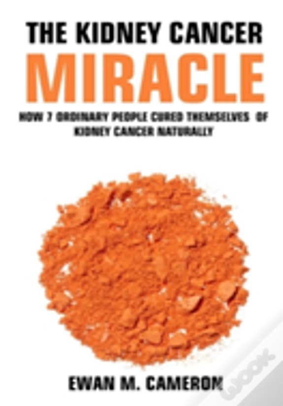 The Kidney Cancer Miracle