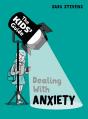 The Kids' Guide: Dealing With Anxiety - Preview