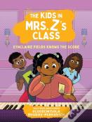 The Kids In Mrs. Z'S Class: Synclaire Fields Knows The Score