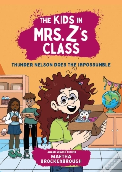 Capa do artigo The Kids In Mrs. Z'S Class: Thunder Nelson Does The Impossumble