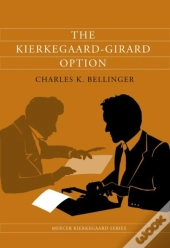 The Kierkegaard-Girard Option