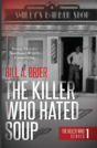 The Killer Who Hated Soup: The Killer Who Series - Preview