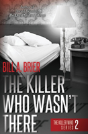 The Killer Who Wasn'T There - Preview