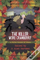 The Killer Wore Cranberry