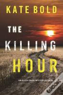 The Killing Hour (An Alexa Chase Suspense Thriller-Book 3)