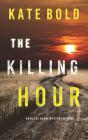 The Killing Hour (An Alexa Chase Suspense Thriller-Book 3) - Preview