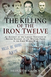 The Killing Of The Iron Twelve