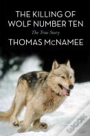 The Killing Of Wolf Number Ten