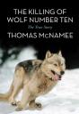 The Killing Of Wolf Number Ten - Preview