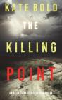 The Killing Point (An Alexa Chase Suspense Thriller-Book 4) - Preview