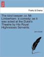 The Kind Keeper; Or, Mr. Limberham: A Co - Preview