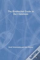 The Kinderchat Guide To The Classroom
