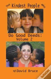 The Kindest People Who Do Good Deeds