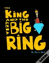 The King And The Very Big Ring