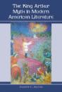 The King Arthur Myth In Modern American Literature - Preview