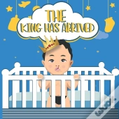The King Has Arrived