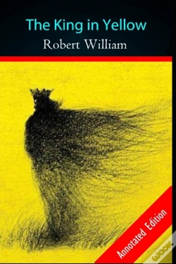 Capa do artigo The King In Yellow By Robert William (A Horror Story) Annotated Edition