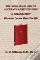 The King James Bible'S Accuracy & Faithfulness