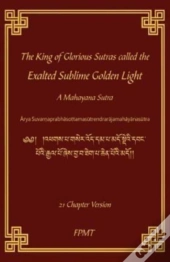 The King Of Glorious Sutras Called The Exalted Sublime Golden Light