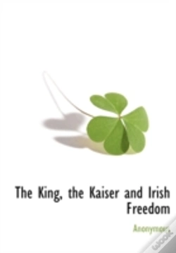 Capa do artigo The King, The Kaiser And Irish Freedom