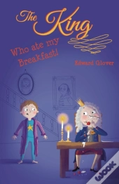 The King Who Ate My Breakfast
