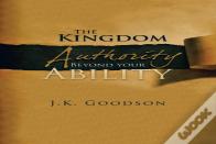 The Kingdom Authority Beyond Your Ability