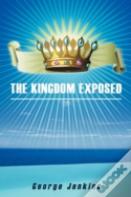 The Kingdom Exposed