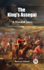The King'S Assegai A Matabili Story - Preview