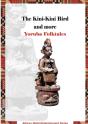 The Kini-Kini Bird And More Yoruba Folktales - Preview