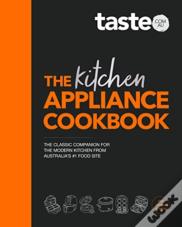 The Kitchen Appliance Cookbook