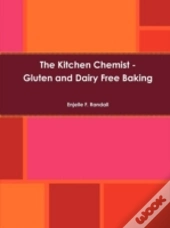 The Kitchen Chemist - Gluten And Dairy Free Baking