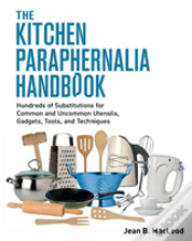 The Kitchen Paraphernalia Handbook