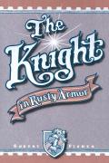 The Knight In Rusty Armor