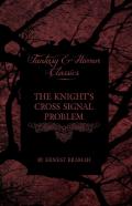 The Knight'S Cross Signal Problem (Fantasy And Horror Classics)