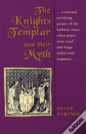 The Knights Templar And Their Myth